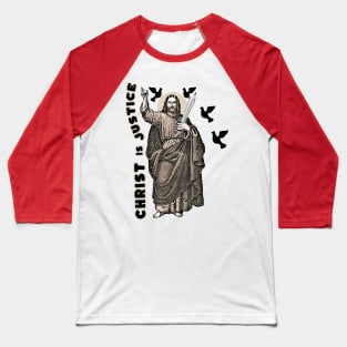 Jesus Christ is Justice and his sword is not revenge but reparation Baseball T-Shirt